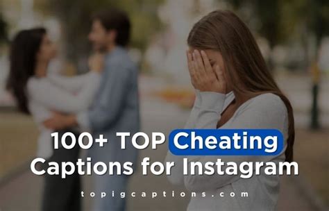 cheating captions|100+ TOP Cheating Captions for Instagram.